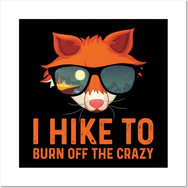 I Hike To Burn Off The Crazy Wall Art by RKP'sTees